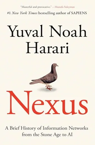 Nexus: A Brief History of Information Networks