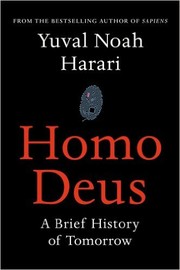 Homo Deus: A Brief History of Tomorrow